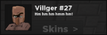 Villger #27's dialogue when a player inspected a Raytraxian skin.